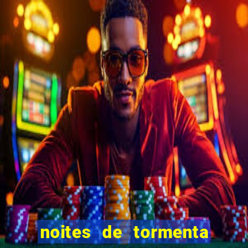 noites de tormenta filme completo dublado